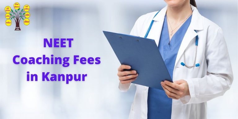 NEET Coaching Fees in Kanpur